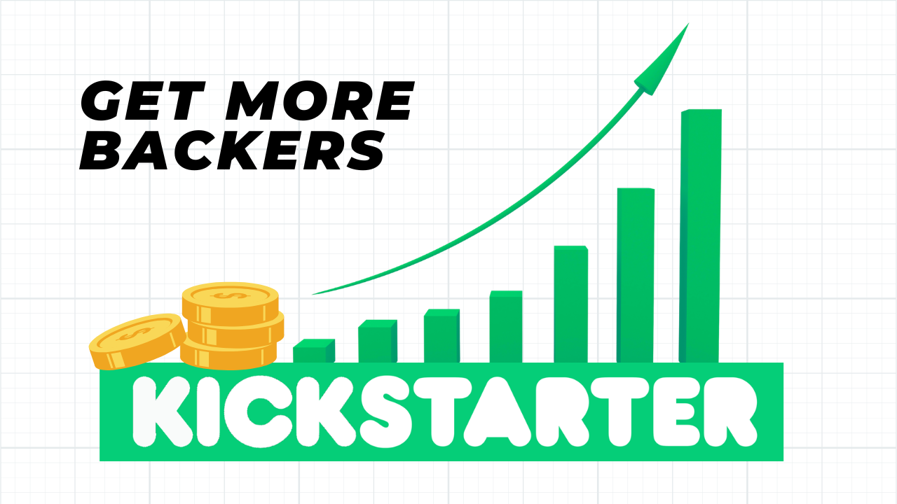 31 Easy Ways to Get Backers on Kickstarter